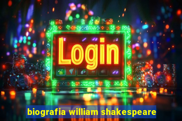 biografia william shakespeare